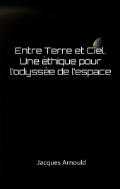 E-book, Entre Terre et Ciel : Une ethique pour l'odyssee de l'espace, ATF Press