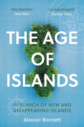 E-book, The Age of Islands : In Search of New and Disappearing Islands, Atlantic Books