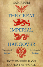 E-book, The Great Imperial Hangover : How Empires Have Shaped the World, Atlantic Books