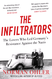 eBook, The Infiltrators : The Lovers Who Led Germany's Resistance Against the Nazis, Atlantic Books