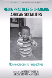 E-book, Media Practices and Changing African Socialities : Non-media-centric Perspectives, Berghahn Books
