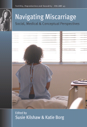 E-book, Navigating Miscarriage : Social, Medical and Conceptual Perspectives, Berghahn Books