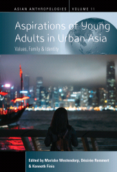 eBook, Aspirations of Young Adults in Urban Asia : Values, Family, and Identity, Berghahn Books