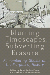 E-book, Blurring Timescapes, Subverting Erasure : Remembering Ghosts on the Margins of History, Berghahn Books