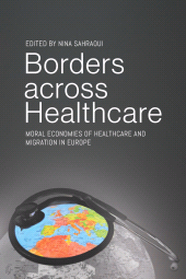 E-book, Borders across Healthcare : Moral Economies of Healthcare and Migration in Europe, Berghahn Books