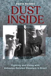 E-book, Dust Inside : Fighting and Living with Asbestos-Related Disasters in Brazil, Berghahn Books