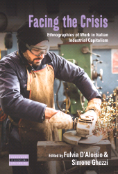 E-book, Facing the Crisis : Ethnographies of Work in Italian Industrial Capitalism, Berghahn Books