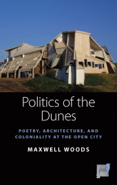 E-book, Politics of the Dunes : Poetry, Architecture, and Coloniality at the Open City, Berghahn Books