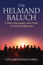 E-book, The Helmand Baluch : A Native Ethnography of the People of Southwest Afghanistan, Berghahn Books