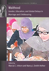 E-book, Waithood : Gender, Education, and Global Delays in Marriage and Childbearing, Berghahn Books
