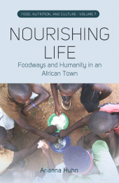 E-book, Nourishing Life : Foodways and Humanity in an African Town, Berghahn Books