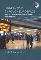 E-book, Finding Ways Through Eurospace : West African Movers Re-viewing Europe from the Inside, Berghahn Books