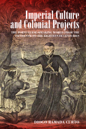 E-book, Imperial Culture and Colonial Projects : The Portuguese-Speaking World from the Fifteenth to the Eighteenth Centuries, Berghahn Books