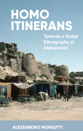 eBook, Homo Itinerans : Towards a Global Ethnography of Afghanistan, Berghahn Books