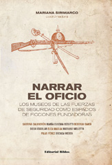 E-book, Narrar el oficio : los museos de las fuerzas de seguridad como espacios de ficciones fundadoras, Sirimarco, Mariana, Editorial Biblos