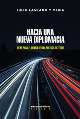 eBook, Hacia una nueva diplomacia : ideas para el diseño de política exterior, Lascano y Vedia, Julio Ramón, Editorial Biblos