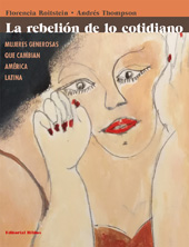 E-book, La rebelión de lo cotidiano : mujeres generosas que cambian América Latina, Editorial Biblos