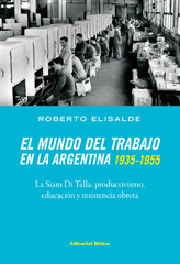 E-book, El mundo del trabajo en la Argentina 1935-1955 : la Siam Di Tella : productivismo, educación y resistencia obrera, Editorial Biblos