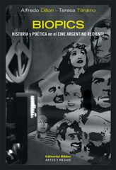 E-book, Biopics : historia y poética en el cine argentino reciente, Dillón, Alfredo, Editorial Biblos