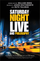 E-book, Saturday Night Live and Philosophy : Deep Thoughts Through the Decades, Blackwell