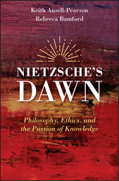E-book, Nietzsche's Dawn : Philosophy, Ethics, and the Passion of Knowledge, Blackwell