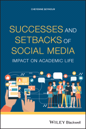 eBook, Successes and Setbacks of Social Media : Impact on Academic Life, Blackwell