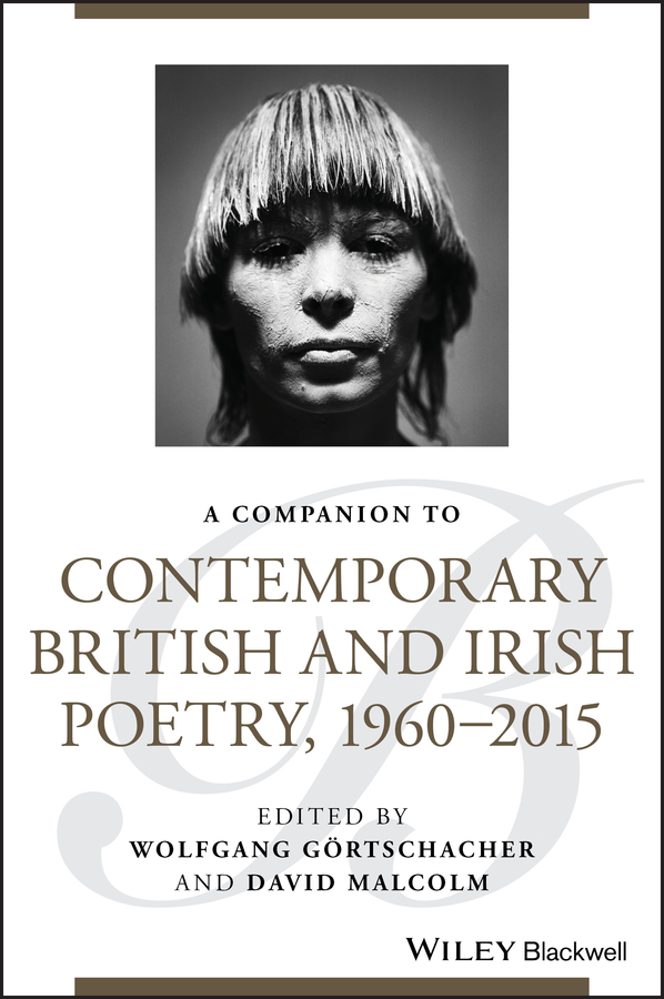 eBook, A Companion to Contemporary British and Irish Poetry, 1960 - 2015, Blackwell