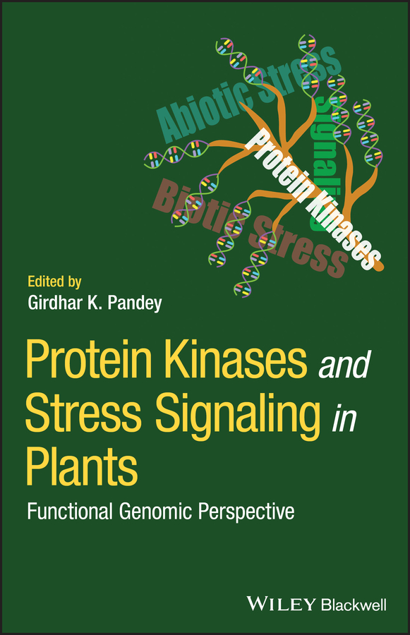 eBook, Protein Kinases and Stress Signaling in Plants : Functional Genomic Perspective, Blackwell