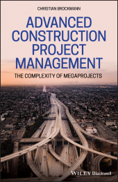 E-book, Advanced Construction Project Management : The Complexity of Megaprojects, Blackwell