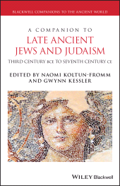 E-book, A Companion to Late Ancient Jews and Judaism : 3rd Century BCE - 7th Century CE, Blackwell