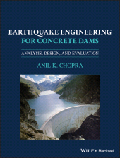 E-book, Earthquake Engineering for Concrete Dams : Analysis, Design, and Evaluation, Blackwell