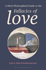 E-book, A Short Philosophical Guide to the Fallacies of Love, Bloomsbury Publishing