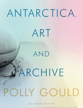 E-book, Antarctica, Art and Archive, Bloomsbury Publishing