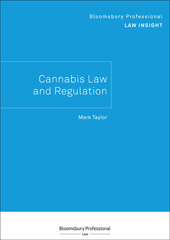 eBook, Bloomsbury Professional Law Insight : Cannabis Law and Regulation, Bloomsbury Publishing