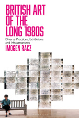E-book, British Art of the Long 1980s, Bloomsbury Publishing