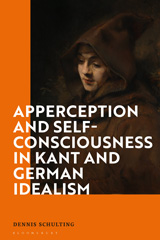 eBook, Apperception and Self-Consciousness in Kant and German Idealism, Bloomsbury Publishing