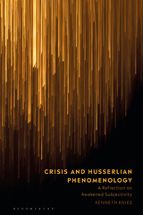 E-book, Crisis and Husserlian Phenomenology, Knies, Kenneth, Bloomsbury Publishing