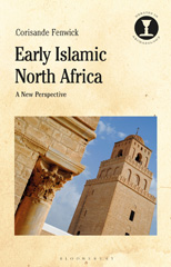 E-book, Early Islamic North Africa, Fenwick, Corisande, Bloomsbury Publishing