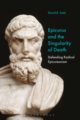 eBook, Epicurus and the Singularity of Death, Bloomsbury Publishing
