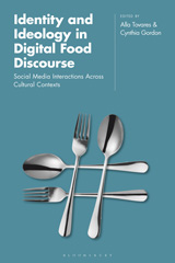E-book, Identity and Ideology in Digital Food Discourse, Bloomsbury Publishing