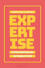 E-book, Expertise : A Philosophical Introduction, Watson, Jamie Carlin, Bloomsbury Publishing
