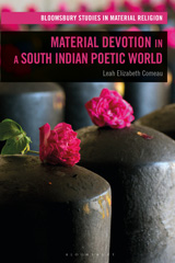 E-book, Material Devotion in a South Indian Poetic World, Comeau, Leah Elizabeth, Bloomsbury Publishing