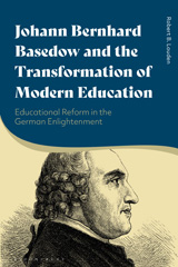 E-book, Johann Bernhard Basedow and the Transformation of Modern Education, Bloomsbury Publishing