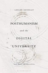 E-book, Posthumanism and the Digital University, Gourlay, Lesley, Bloomsbury Publishing