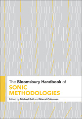 E-book, The Bloomsbury Handbook of Sonic Methodologies, Bloomsbury Publishing