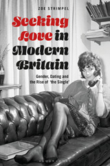 E-book, Seeking Love in Modern Britain, Strimpel, Zoe., Bloomsbury Publishing