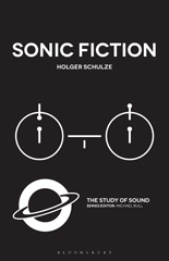 E-book, Sonic Fiction, Schulze, Holger, Bloomsbury Publishing