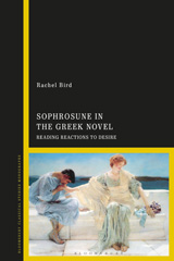 E-book, Sophrosune in the Greek Novel, Bird, Rachel, Bloomsbury Publishing