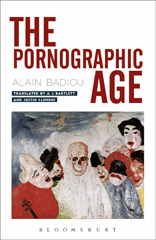 eBook, The Pornographic Age, Badiou, Alain, Bloomsbury Publishing