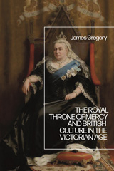 eBook, The Royal Throne of Mercy and British Culture in the Victorian Age, Bloomsbury Publishing